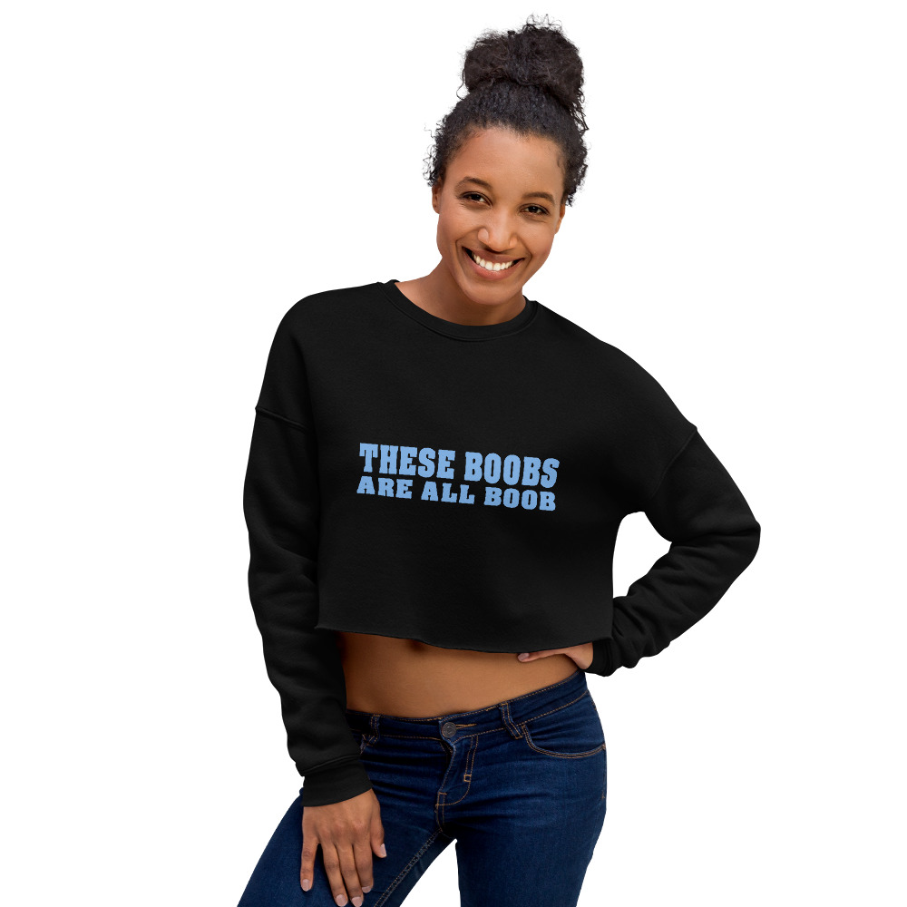 These Boobs Crop Sweatshirt Of Dice And Dens Merch Shop 